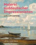 Cover Katalog Malerei süddeutscher Impressionisten Cover Katalog Malerei süddeutscher Impressionisten