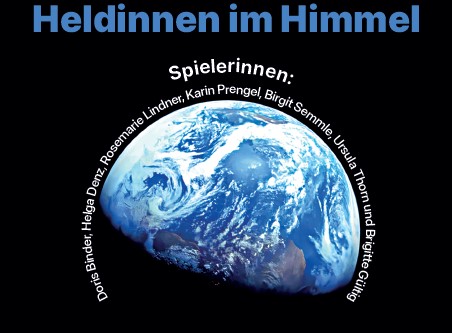 Ausschnitt des Veranstaltungsflyers, Ansicht der Erde im All. Titel Heldinnen im Himmel, Auflistung der Schauspielerinnen